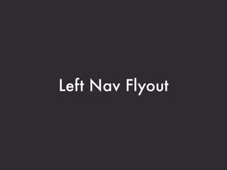 Left Nav Flyout
 
