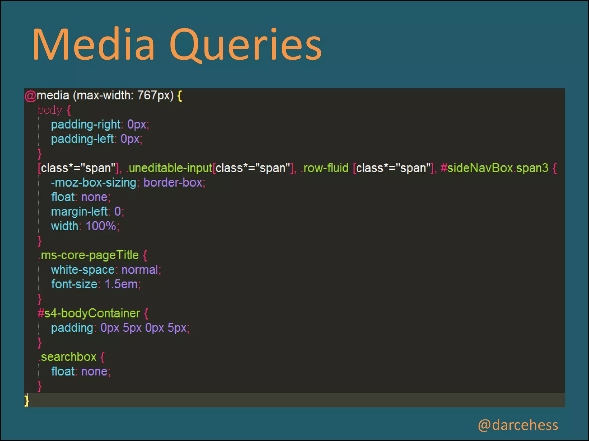 Media Queries

@darcehess

 