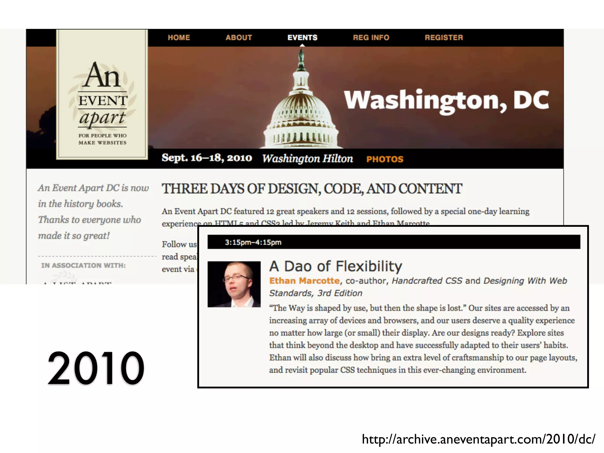 2010 
http://archive.aneventapart.com/2010/dc/ 
 