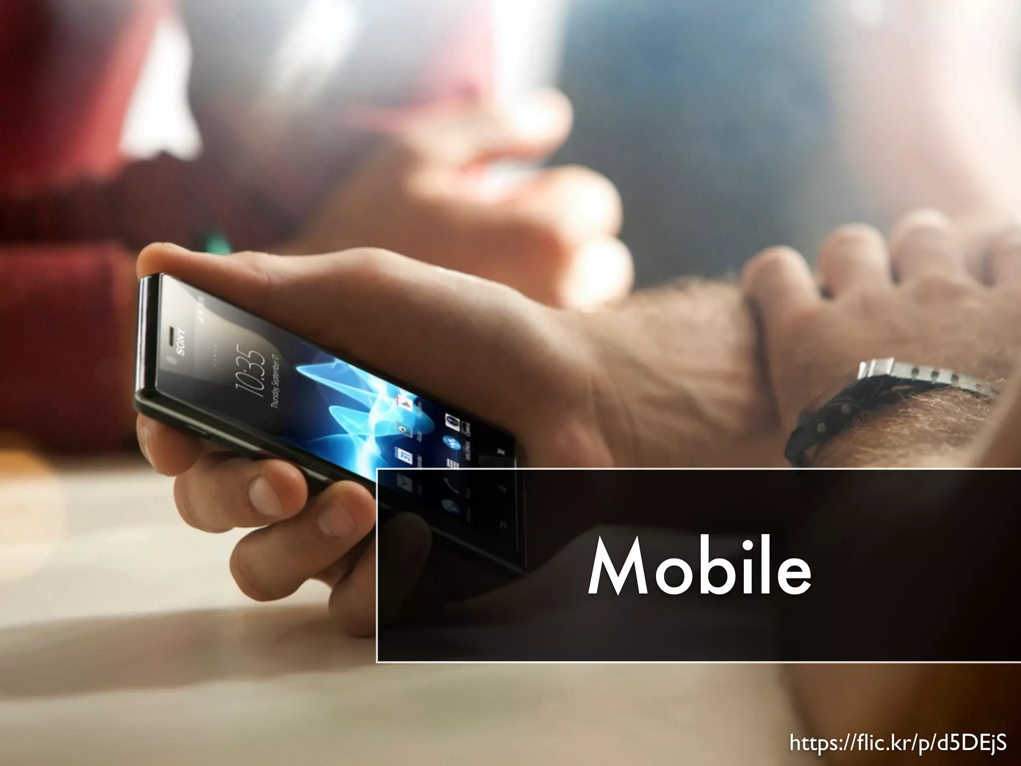 Mobile 
https://flic.kr/p/d5DEjS 
 