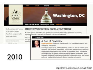2010 
http://archive.aneventapart.com/2010/dc/ 
 
