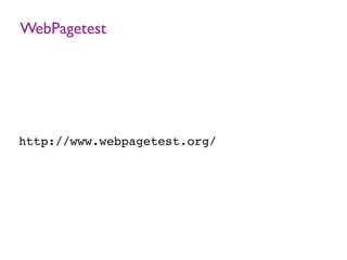 WebPagetest
http://www.webpagetest.org/
 