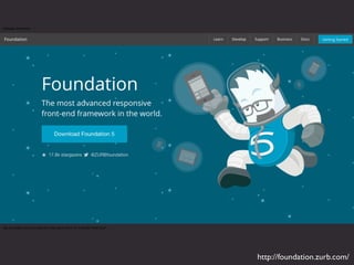 http://foundation.zurb.com/
 