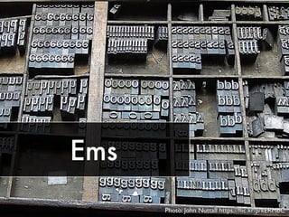 Photo: John Nuttall https://ﬂic.kr/p/kERMbC
Ems
 