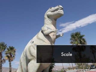 Photo: Sam Howzit https://ﬂic.kr/p/dhufQk
Scale
 