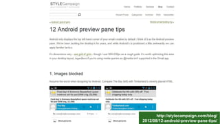http://stylecampaign.com/blog/
2012/08/12-android-preview-pane-tips/
 