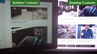 Desktop 2 column
Surface 1 column
 
