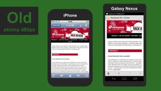 iPhone
Galaxy Nexus
Old
skinny 480px
 