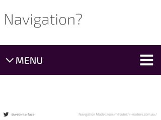 Navigation?
@webinterface Navigation Modell von: mitsubishi-motors.com.au/
MENU
 
