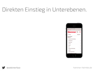 hammer-heimtex.de
Direkten Einstieg in Unterebenen.
@webinterface
 