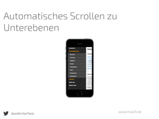 www.huk24.de
Automatisches Scrollen zu
Unterebenen
@webinterface
 