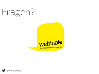 @webinterface
Fragen?
 