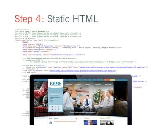 Step 4: Static HTML 
 