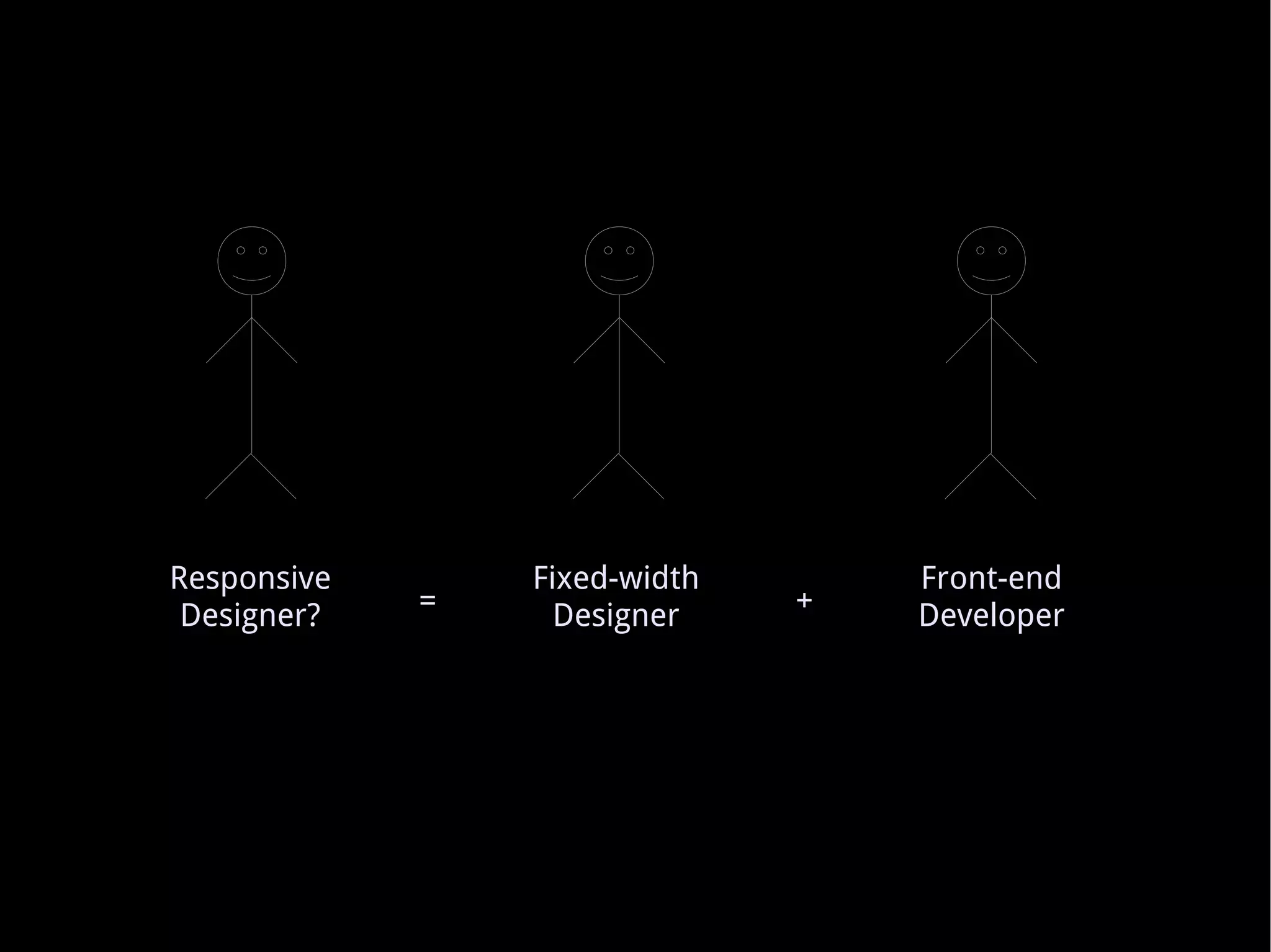 We know how to prototype for one size 