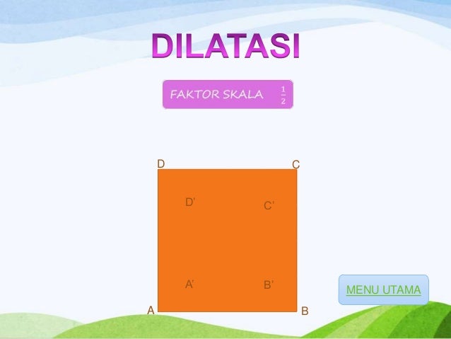 Transformasi Bangun Datar Rotasi Dilatasi Refleksi Dan Translasi