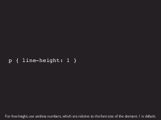 line-height: 1.4 - good default to start with, but adjust based on typeface, line width, screen size

 
