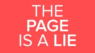 THE  
PAGE  
IS A LIE
 