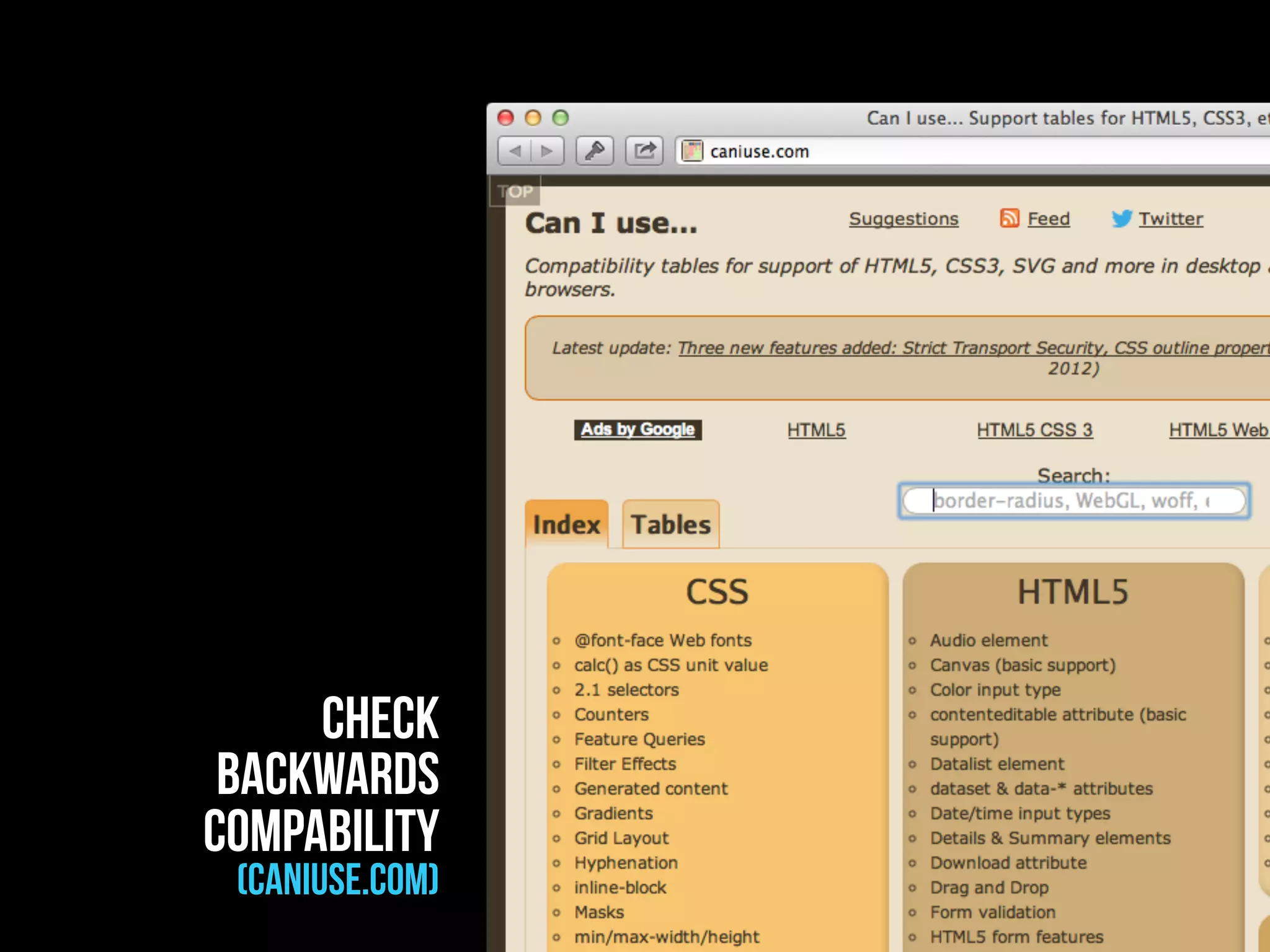 check
 backwards
compability
 (caniuse.com)
 