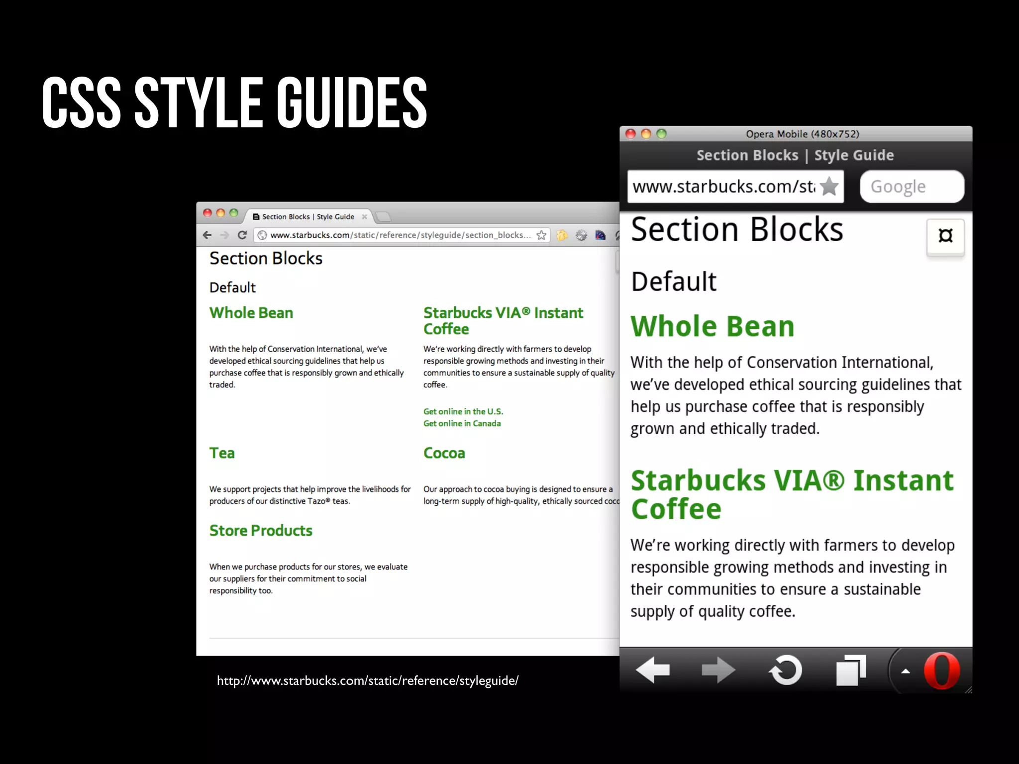 css style guides




       http://www.starbucks.com/static/reference/styleguide/
 