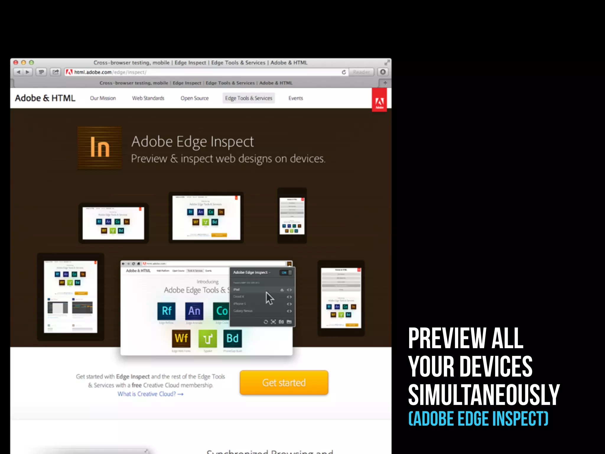 preview all
your devices
simultaneously
(Adobe Edge Inspect)
 