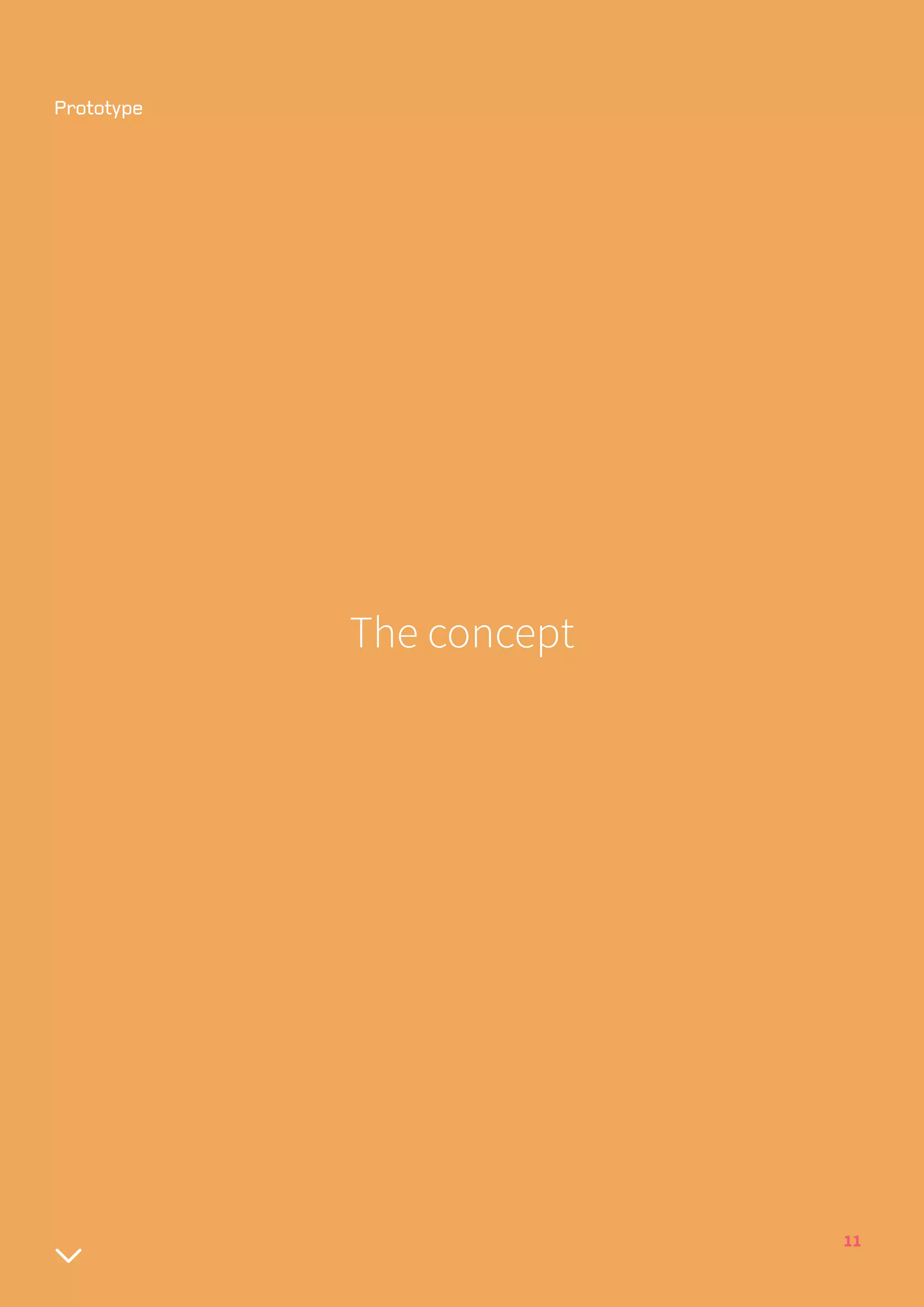 11
The concept
 