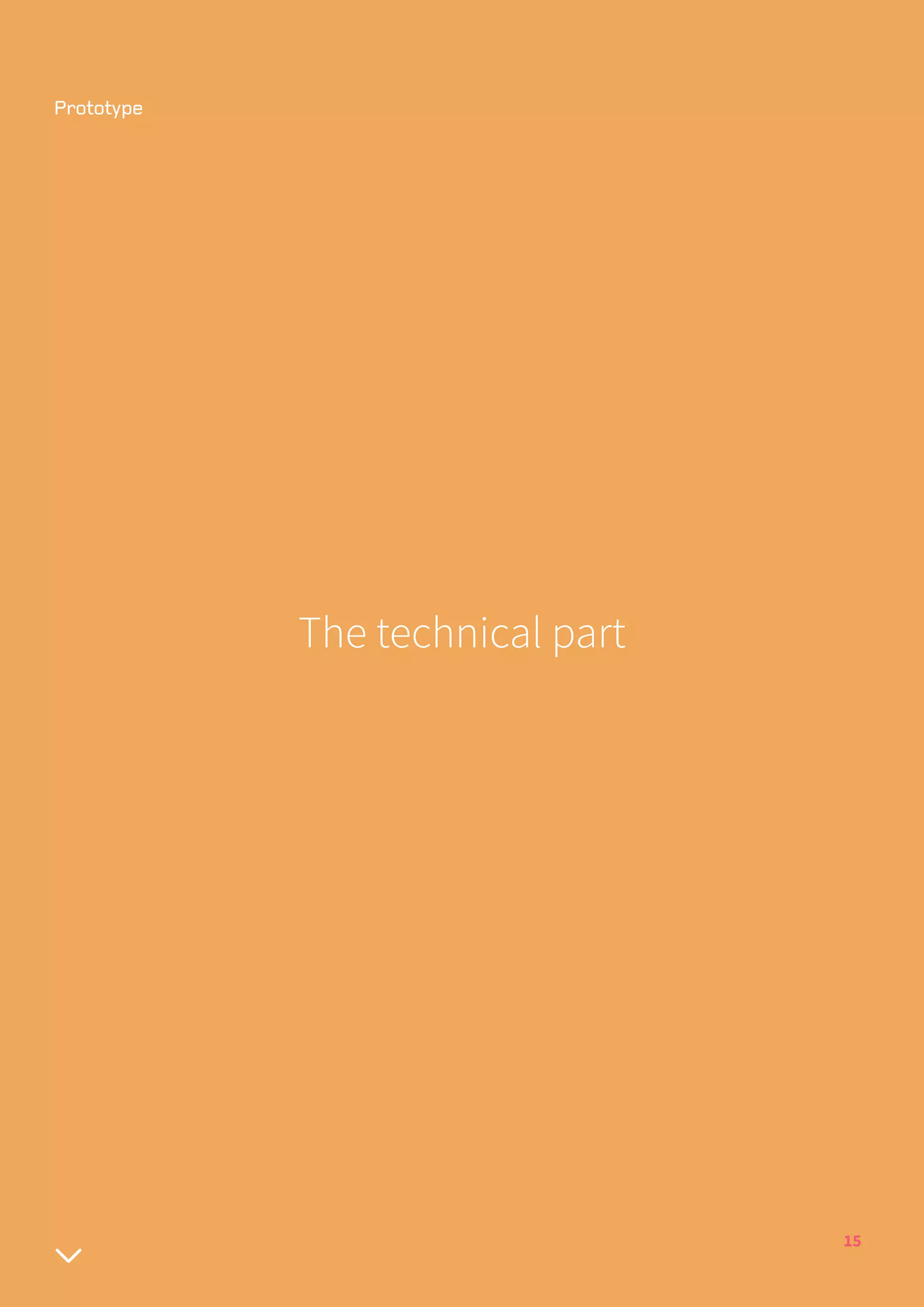 15
The technical part
 