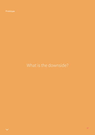 17
What is the downside?
 