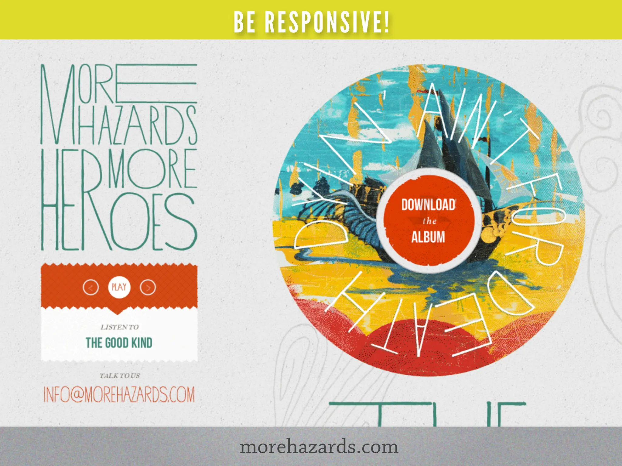 BE RESPONSIVE!




morehazards.com
 