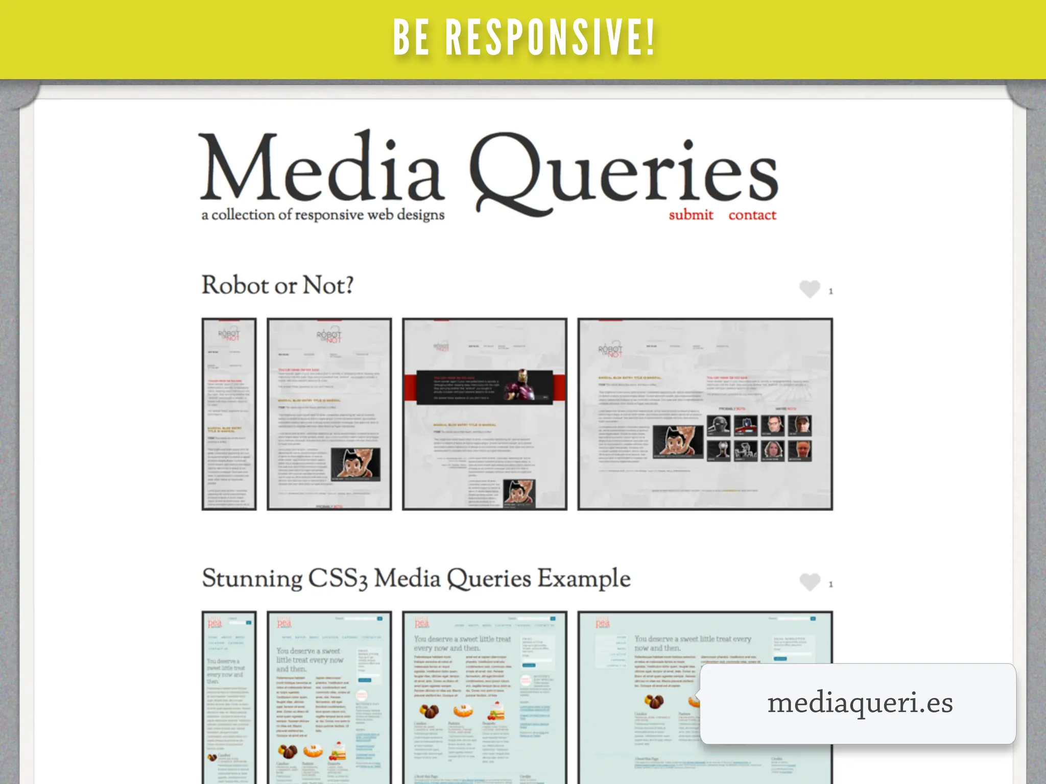 BE RESPONSIVE!




                 mediaqueri.es
 