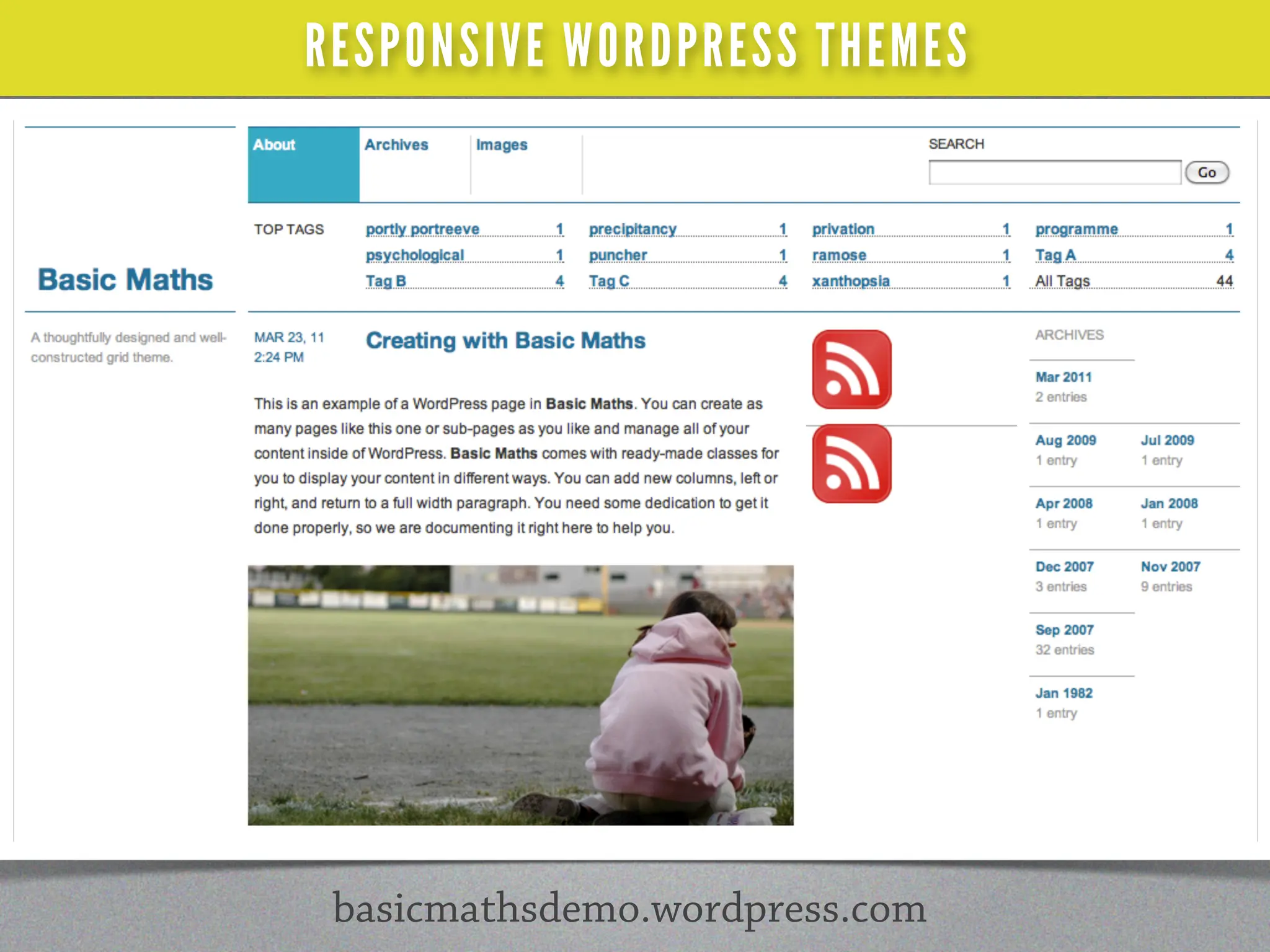 RESPONSIVE WORDPRESS THEMES




 basicmathsdemo.wordpress.com
 