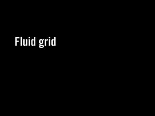 Fluid grid
 