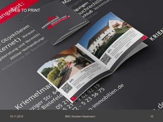 WEB TO PRINT

19.11.2013

BNI | Karsten Hesemann

10

 