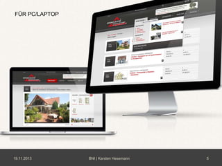 FÜR PC/LAPTOP

19.11.2013

BNI | Karsten Hesemann

5

 