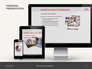 PERSONAL
PRESENTATION

19.11.2013

BNI | Karsten Hesemann

9

 