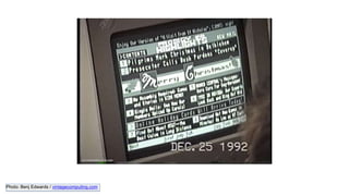 1994
THE AGE OF THE BROWSER
Photo: OiMax
 