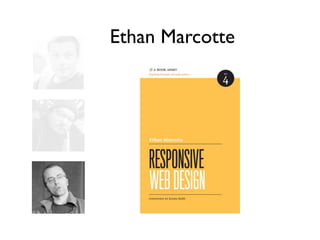 Ethan Marcotte
 