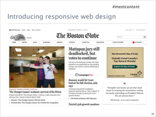 #meetcontent

Introducing responsive web design




                                                             Content s...