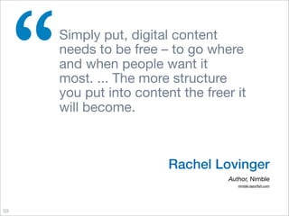 “   Simply put, digital content
     needs to be free – to go where
     and when people want it
     most. ... The more s...