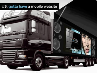 #5: gotta have a mobile website
 
