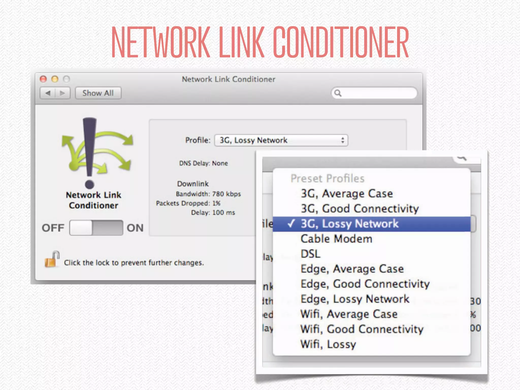 NETWORK LINK CONDITIONER
 
