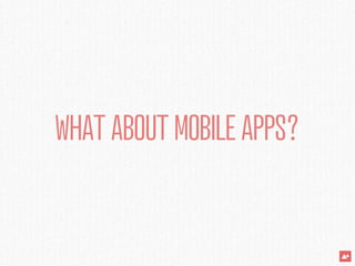 WHAT ABOUT MOBILE THEMES?
 