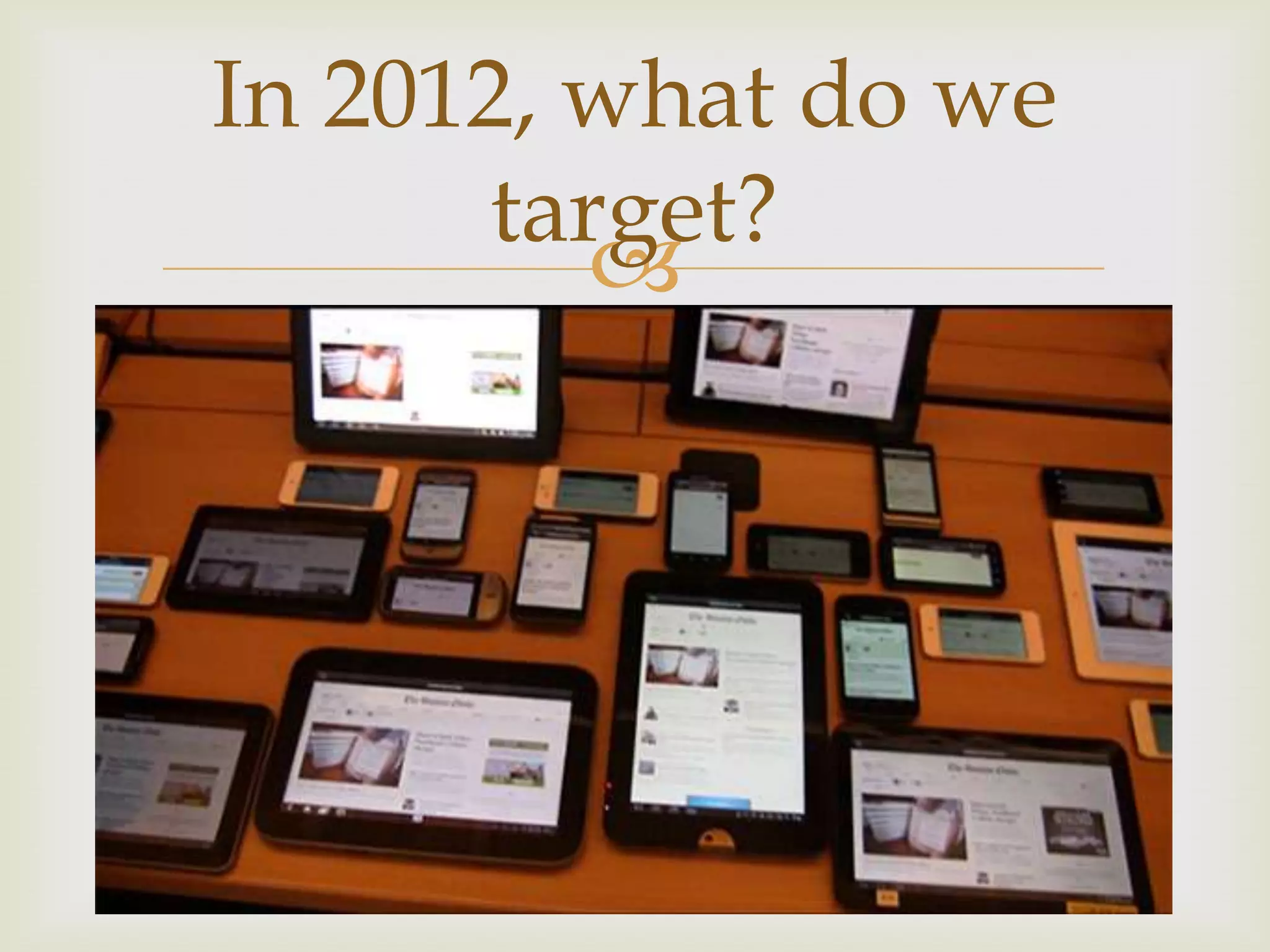 In 2012, what do we
       target?
          
 