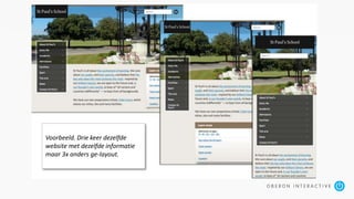 Voorbeeld. Drie keer dezelfde
website met dezelfde informatie
maar 3x anders ge-layout.
 