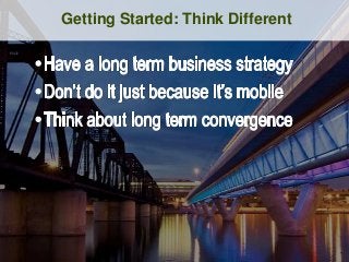 Getting Started: Think Different
 