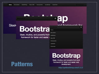 Patterns http://getbootstrap.com/2.3.2/
 