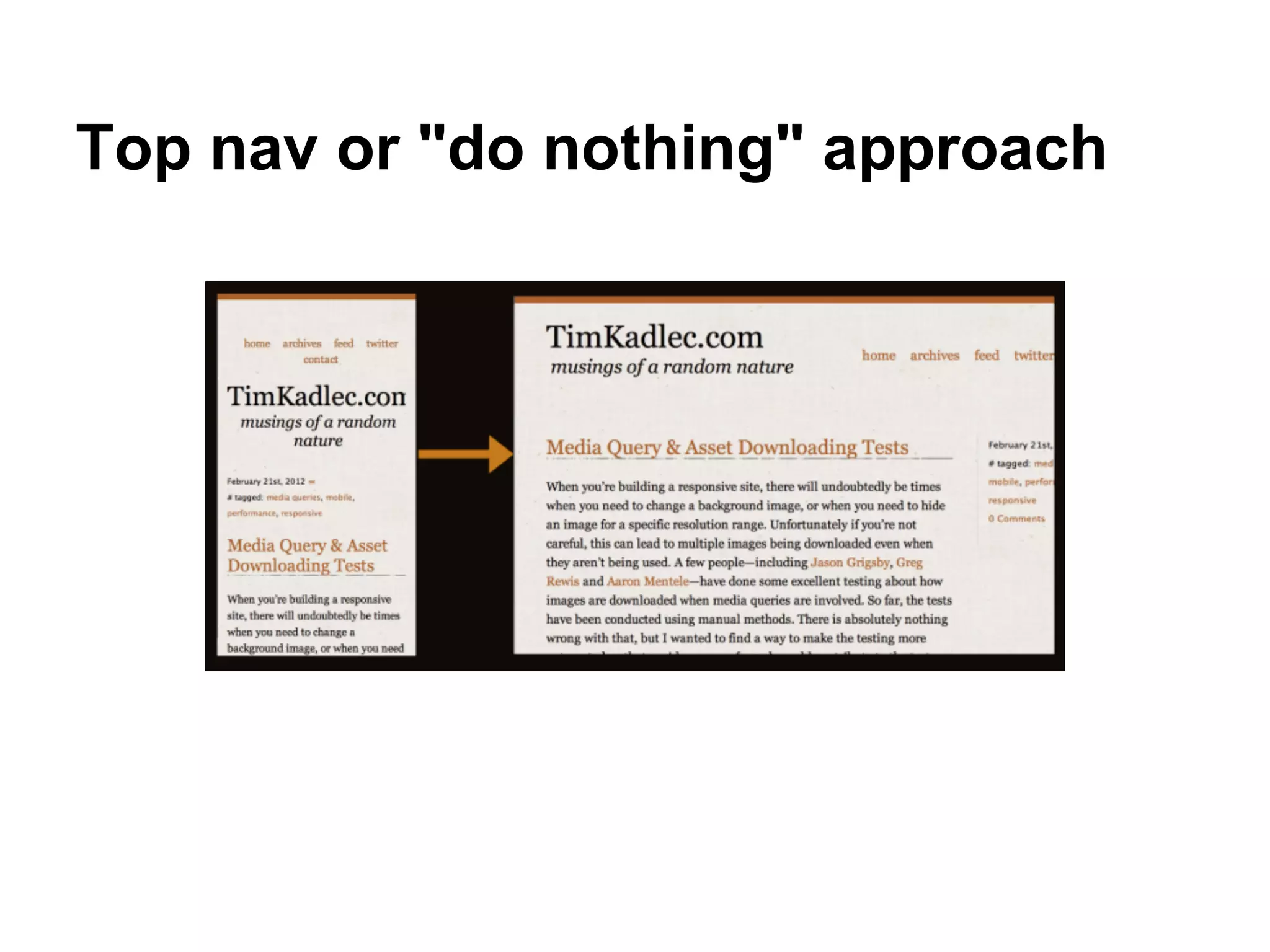 Top nav or "do nothing" approach
 