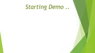 Starting Demo ..
 