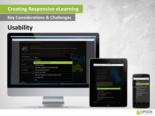 Usability
Creating Responsive eLearning
Key Considerations & Challenges
 