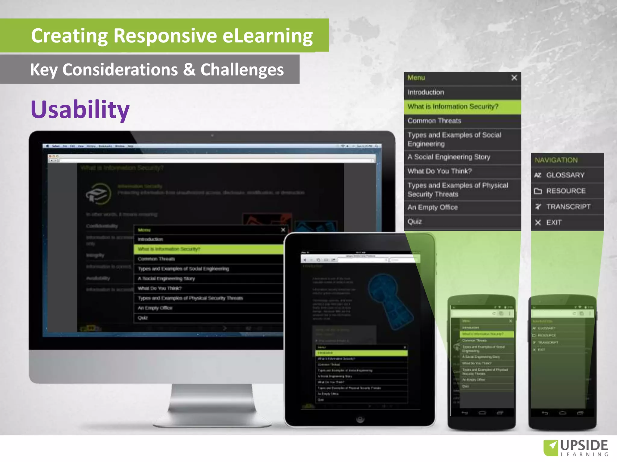 Usability
Creating Responsive eLearning
Key Considerations & Challenges
 