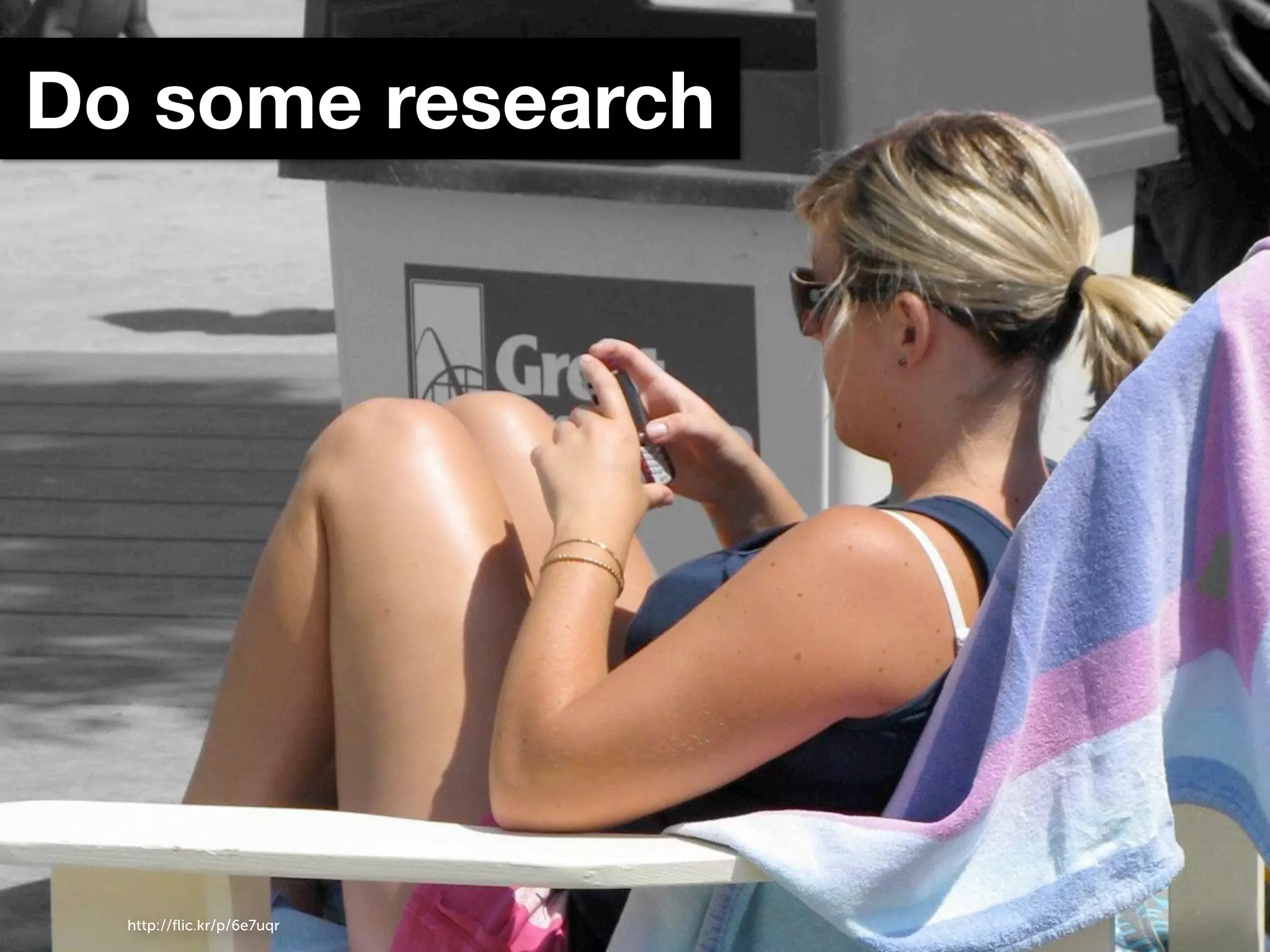 Do some research http://ﬂic.kr/p/6e7uqr 